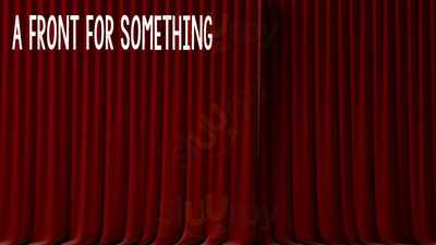 A Front For Something